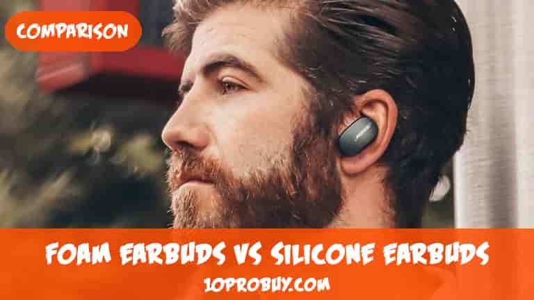 Foam Earbuds vs Silicone Earbuds