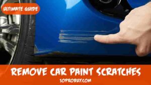 7 Ways To Remove Car Paint Scratches and Body Odors (Ultimate Guide)