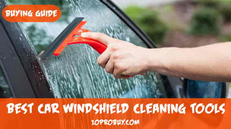 best car windshield cleaning tools