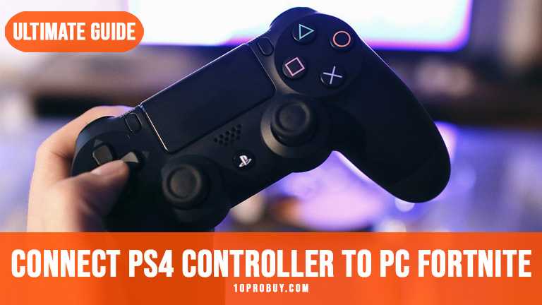 How to Connect PS4 Controller to PC Fortnite