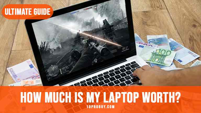 How Much Is My Laptop Worth